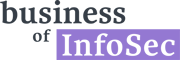 Business of InfoSec logo Business of InfoSec logo